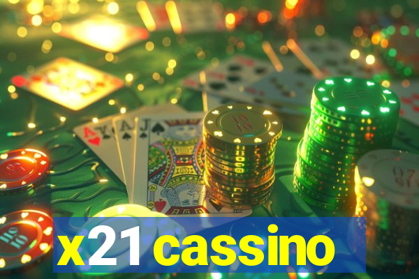 x21 cassino